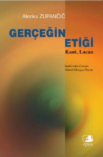 Gerçeğin Etiği: Kant, Lacan