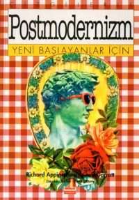 Yeni Başlayanlar İçin Postmodernizm