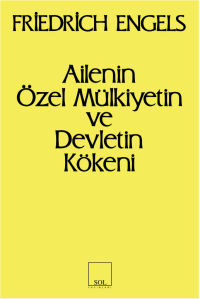 Ailenin Özel Mülkiyetin ve Devletin Kökeni