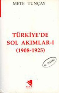 Türkiye'de Sol Akımlar 1 (1908-1925) ve 2 (1925-1936)