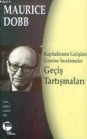 Kapitalizmin Gelişimi Üzerine İncelemeler ve Geçiş Tartışmaları