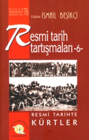 Resmi Tarih Tartışmaları 6: Resmi Tarihte Kürtler